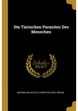 Die Tierischen Parasiten Des Menschen
