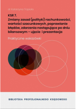 KSR 7 Zmiany zasad rachunkowości, wartości szacunkowych, poprawianie błędów