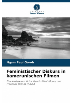 Feministischer Diskurs in kamerunischen Filmen
