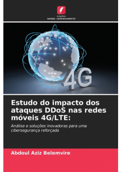 Estudo do impacto dos ataques DDoS nas redes móveis 4G/LTE