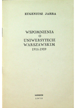 Wspomnienia o Uniwersytecie Warszawskim 1915 1939