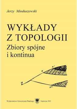 Wykłady z topologii Zbiory spójne i kontinua