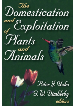 The Domestication and Exploitation of Plants and Animals