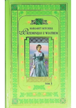 Przeminęło z wiatrem Tom 3