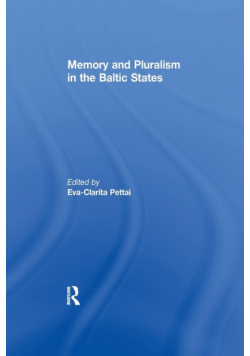Memory and Pluralism in the Baltic States