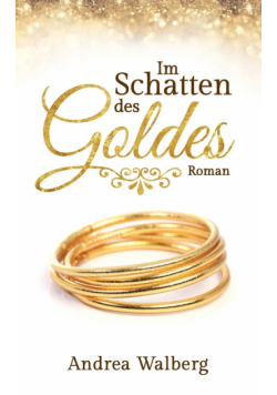 Im Schatten des Goldes