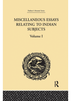 Miscellaneous Essays Relating to Indian Subjects
