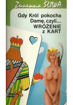 Gdy Król pokocha Damę czyli wróżenie z kart