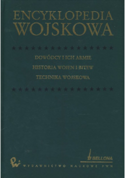 Encyklopedia wojskowa Dowódcy i ich armie historia wojen i bitew