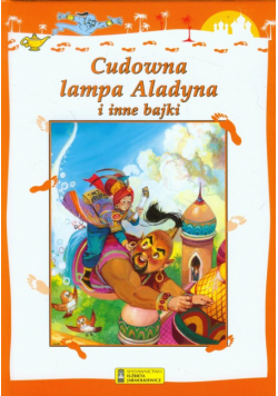 Cudowna lampa Aladyna i inne bajki