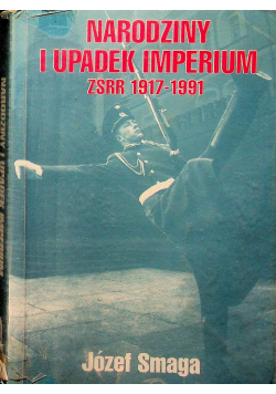 Narodziny i upadek imperium ZSRR 1917 1991