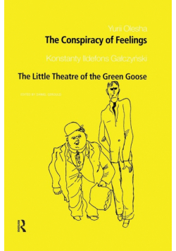 The Conspiracy of Feelings and The Little Theatre of the Green Goose