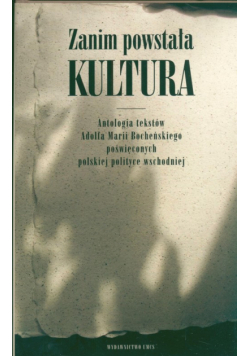 Zanim powstała kultura