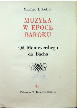 Muzyka w epoce baroku  Od Monteverdiego do Bacha