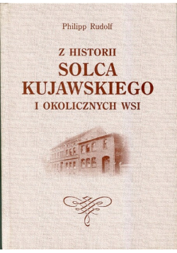 Z historii Solca Kujawskiego i okolicznych wsi