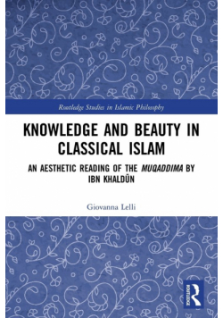 Knowledge and Beauty in Classical Islam