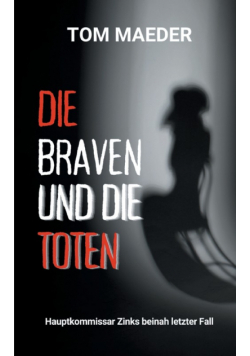 Die Braven und die Toten