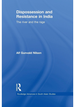 Dispossession and Resistance in India