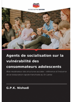 Agents de socialisation sur la vulnérabilité des consommateurs adolescents