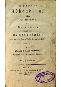 Bollstandige Ubbandlung Uber die Methhode den Brandwein mittelst einer Dampfmaschine 1811 r.