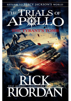 The Tyrant’s Tomb The Trials of Apollo
