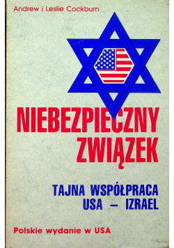 Niebezpieczny związek Tajna współpraca USA-Izrael