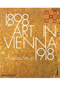 Art in Vienna 1898-1918