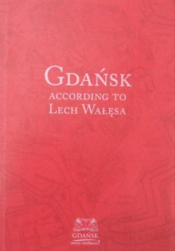 Gdańsk According to Lech Wałęsa