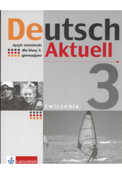 Deutsch Aktuell 3 Ćwiczenia Gimnazjum