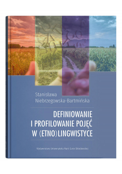 Definiowanie i profilowanie pojęć w (etno)lingwistyce