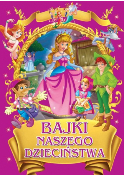 Bajki naszego dzieciństwa