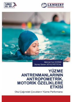 Yüzme Antrenmanlarinin Antropometrik, Motorik Özeliklere Etkisi
