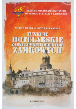 Funkcje hotelarskie zabytkowych obiektów zamkowych
