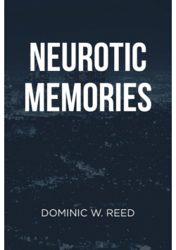 Neurotic Memories
