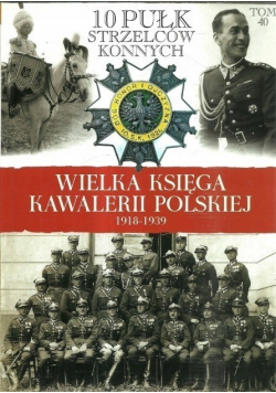 Wielka Księga Kawalerii Polskiej 1918 - 1939 Tom 46