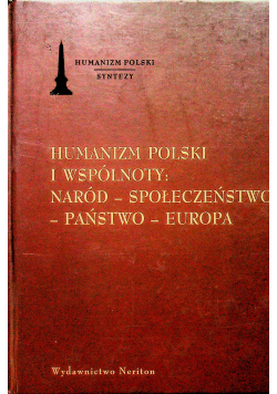 Humanizm polski i wspólnoty naród społeczeństwo państwo Europa