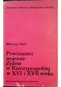 Powinności wojenne Żydów w Rzeczpospolitej w XVI i XVII wieku