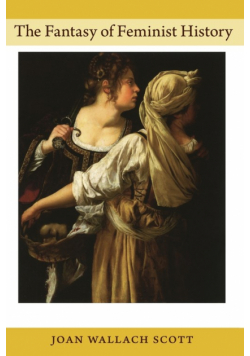 The Fantasy of Feminist History