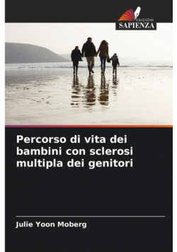 Percorso di vita dei bambini con sclerosi multipla dei genitori