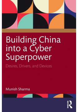 Building China into a Cyber Superpower