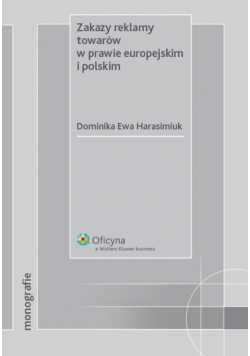 Harasimiuk Dominika Ewa - Zakazy reklamy towarów w prawie europejskim i polskim