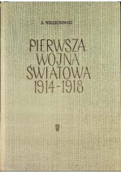 Pierwsza wojna światowa 1914 - 1918