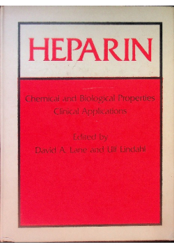 Heparin: Chemical and Biological Properties, Clinical Applications
