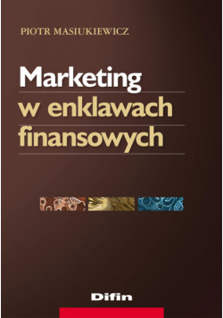 Marketing w enklawach finansowych