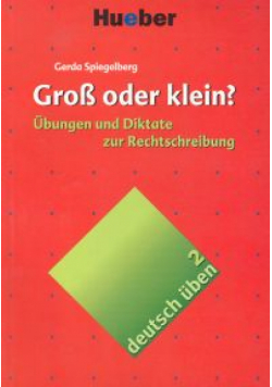 Deutsch uben 2 Gross oder klein?