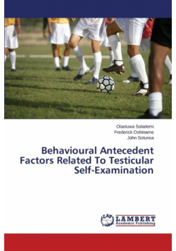 Behavioural Antecedent Factors Related To Testicular Self-Examination