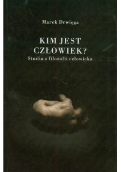 Kim jest człowiek?