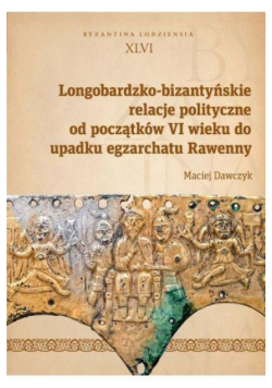 Longobardzko-bizantyńskie relacje polityczne
