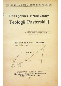 Podręcznik Praktyczny Teologii Pasterskiej Tom I 1914 r.