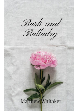 Bark and Balladry